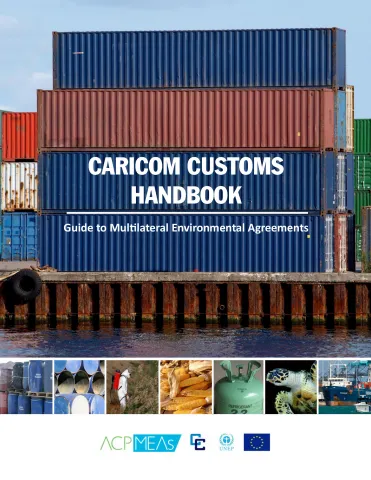 Cover of CARICOM Customs Handbook showing shipping containers and the title Guide to Multilateral Environmental Agreements.